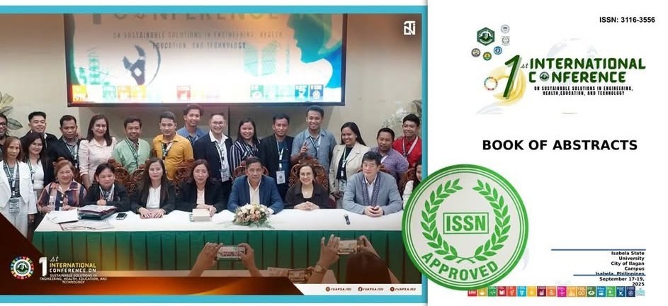 The Research and Development Office–ISU Ilagan Campus extends its heartfelt gratitude to the University Knowledge and Technology Management (UKTM) for its invaluable support in securing the International Standard Serial Number (ISSN) for the Book of Abstracts of the 1st International Conference on Sustainable Solutions in Engineering, Science, Health, Education, and Technology. This achievement strengthens the University’s commitment to elevating its research outputs to international standards and ensuring wider visibility, credibility, and global reach of scholarly works. Thank you, UKTM, for being a steadfast partner in advancing research, innovation, and knowledge dissemination.